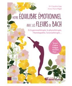 Votre équilibre émotionnel avec les fleurs de Bach